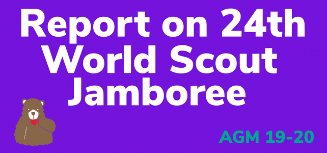 AGM 2019-20: Report on the 24th World Scout Jamboree, North America.